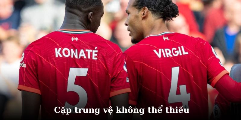 Khám phá về cặp đôi trung vệ hay nhất liverpool